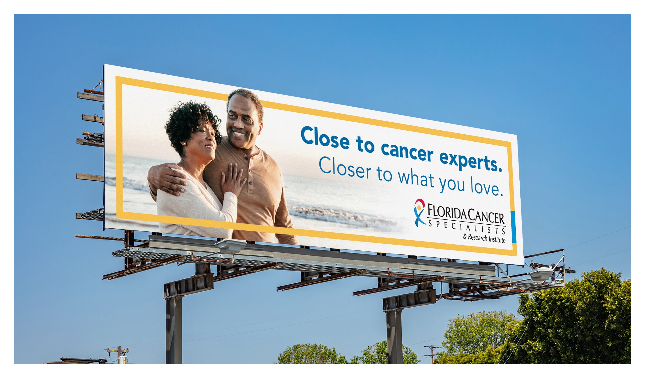 Billboard for Florida Cancer Specialists: Close to cancer experts. Closer to what love.